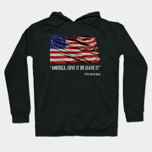 America, Love it or Leave it - Betsy Ross 1776 Hoodie